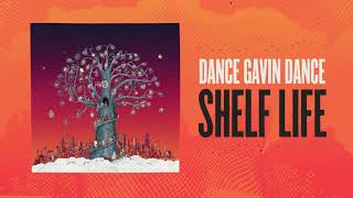 Dance Gavin Dance - Shelf Life