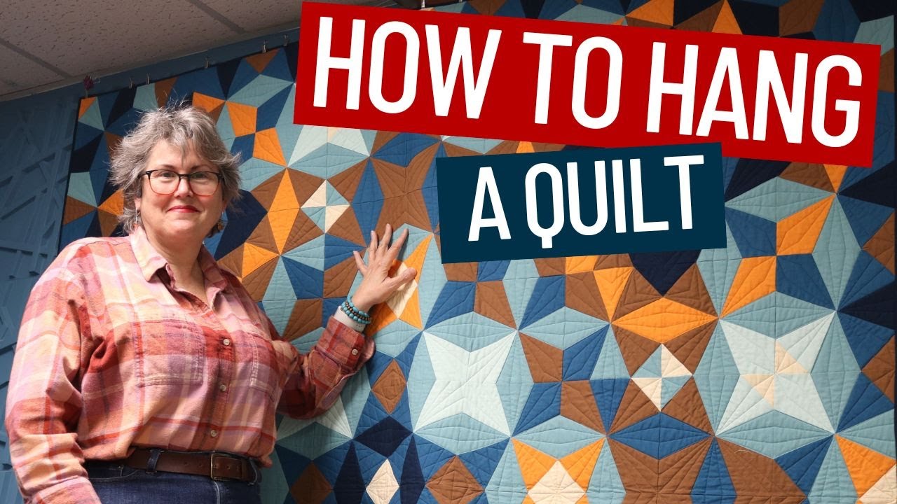 🔨🧵HOW TO HANGE A QUILT-SHOW OFF YOUR QUILT