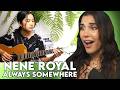 SHE IS A TOTAL ROCKSTAR!!! First Time Reaction to Nene Royal - "Always Somewhere"