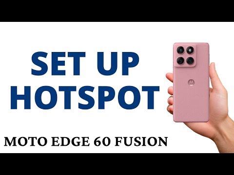 How to SET UP the WIFI HOTSPOT on the MOTO EDGE 60 FUSION!