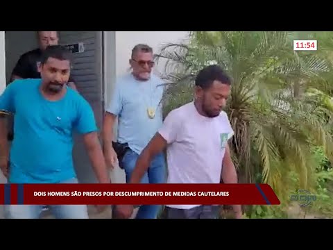 Dois homens são presos por descumprimento de medidas cautelares 02 02 2023
