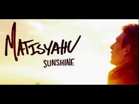 Matisyahu - Sunshine feat. Skillful Attitude