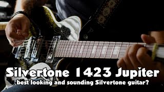 Video thumbnail for Silvertone 1423 Jupiter - Review and demo by Max Tovstyi