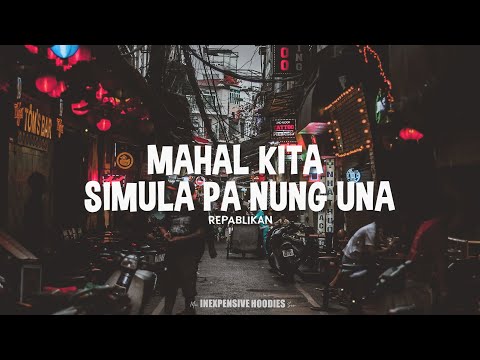 Mahal kita simula pa nung una - Lyrics | Repablikan 🎵