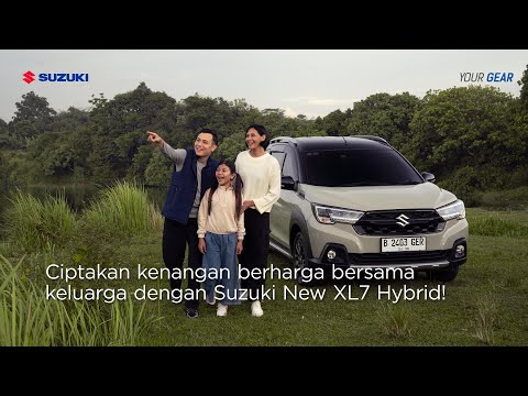 New XL7 Hybrid Kenangan Berharga bersama Keluarga