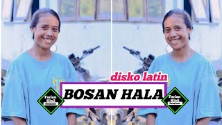Download lagu DISKO LATIN 🔰BOSAN HALA 🔰 FARLAN KLALI REMIXER  mp3