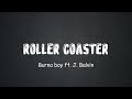 Burna Boy - Rollercoaster feat. J. Balvin (Lyrics Video)