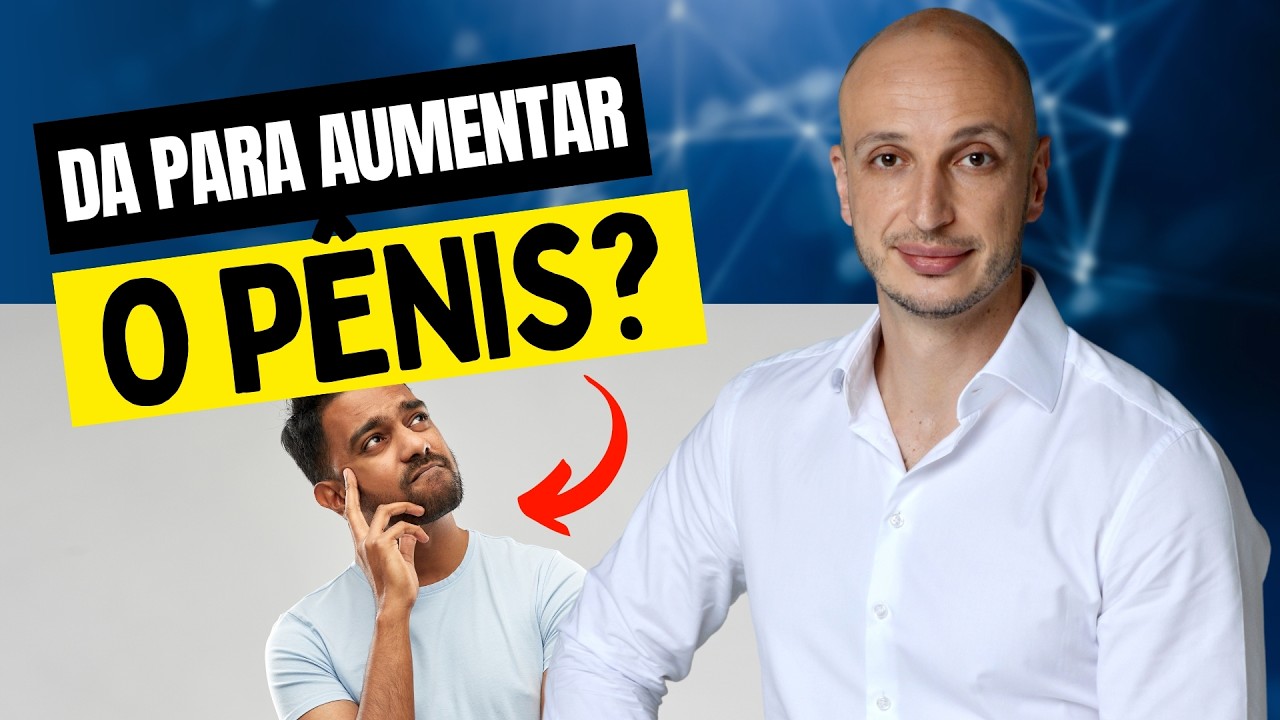 NÃO CAIA EM GOLPES: O QUE REALMENTE FUNCIONA PARA AUMENTAR O PÊNIS!