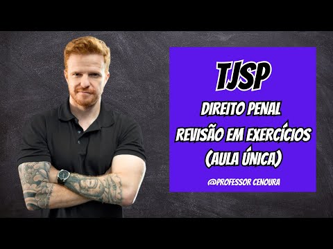REVISÃO TJSP ESCREVENTE 2023 - DIREITO PENAL - AULA ÚNICA