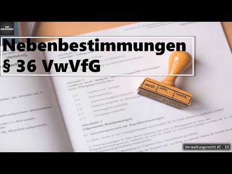 Nebenbestimmungen § 36 VwVfG  I Verwaltungsrecht AT Grundlagen 10