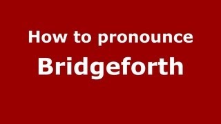How to pronounce Bridgeforth