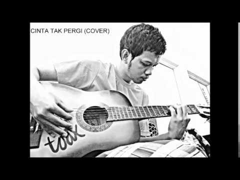 Cinta Tak Pergi (c0ver)