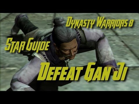Dynasty Warriors 8 (Wu) Defeat Gan Ji Star Guide (English)