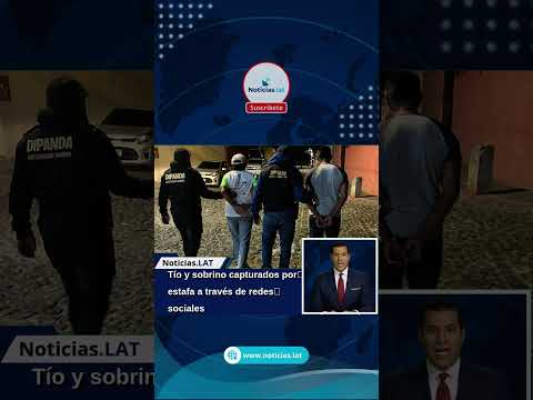 Tío y sobrino capturados por estafa a través de redes sociales