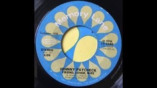 Friend, Lover, Wife by Johnny Paycheck from his album Armed and Crazy