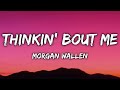 Morgan Wallen Thinkin Bout Me Lyrics