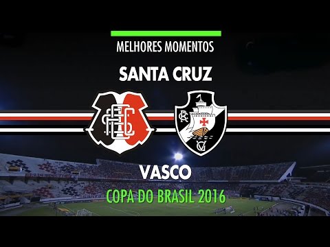 Melhores Momentos - Santa Cruz 2 x 3 Vasco - Copa do Brasil - 20/07/2016