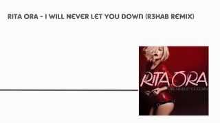 Rita Ora - I Will Never Let You Down ( R3HAB Remix)