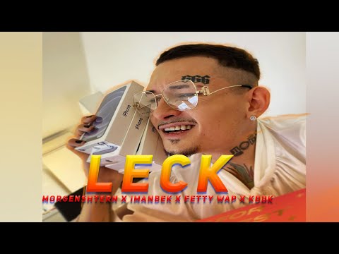 Morgenshtern Imanbek Fetty Wap KDDK - Leck (feat. KDDK)