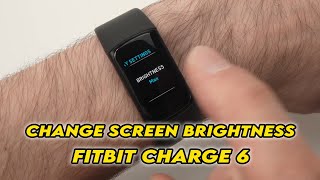 Fitbit Charge 6: How to Change Screen Brightness
