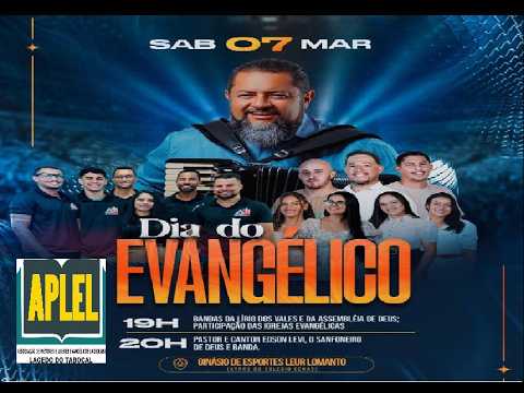 DIA DO EVANGÉLICO EM LAJEDO DO TABOCAL-BA 07/03/2026