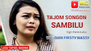 Download lagu TAJOM SONGON SAMBILU - Lagu Tapsel - OVHI FIRSTY NASTY mp3