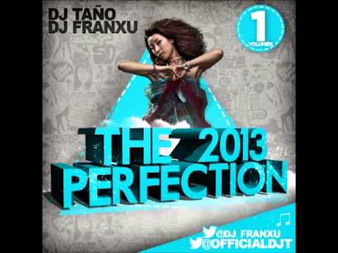 16.Dj Taño & Dj Franxu The Perfection 2013 ★HITS 2013★
