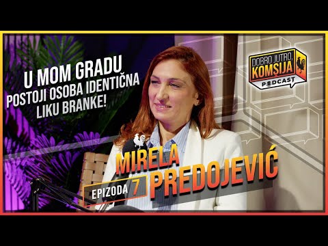 DOBRO JUTRO, KOMŠIJA PODCAST - MIRELA PREDOJEVIĆ- “2 SATA MI TREBA DA SE TRANSFORMIŠEM U LIK BRANKE”