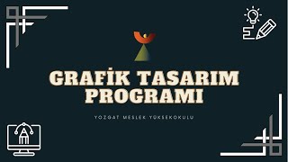 Tasarım Bölümü / Grafik Tasarım Programı - Tanıtım Videosu