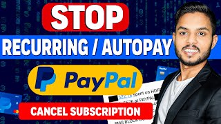 How to Stop Recurring/Automatic Payment in PayPal 2024 | Cancel PayPal Subscription and Recurring