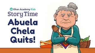 Abuela Chela Quits | Kids Book Read Aloud | Story Time with Khan Academy Kids | Reading Adventures