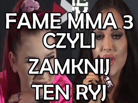 FAME MMA 3 - CZYLI ZAMKNIJ TEN RYJ! PATOLOGIA POLSKIEGO SHOWBIZNESU