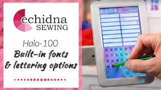 Built-in fonts & lettering options on the Halo-100 | Echidna Sewing