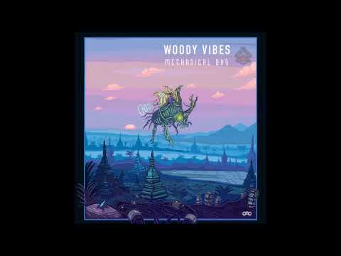 Woody Vibes - Mechanical Bug (2019)