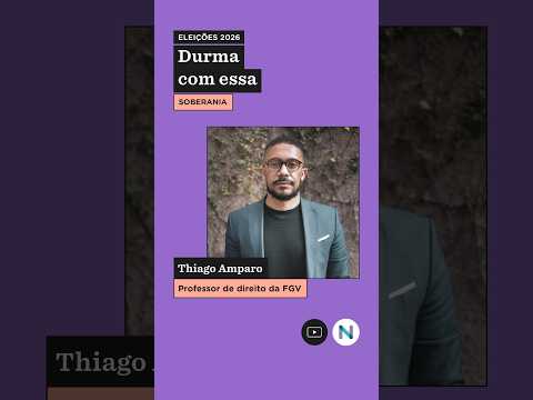 Entrevista com Thiago Amparo – Durma com essa: Eleições 2026