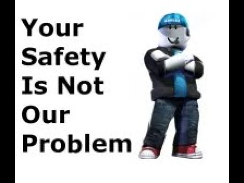 Your Safety Is Not Our Problem
