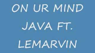 Javá Feat. LeMarvin- On Ur Mind