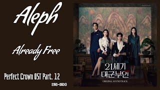 Download lagu ALEPH (알레프) – Already Free | Perfect Crown 21세기 대군 부인 OST Part. 12 Lyrics Eng/Indo mp3