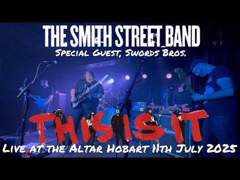 The Smith Street Band This Is It Tour, With Swords Bros Live at the Altar Hobart 11th July 2025
