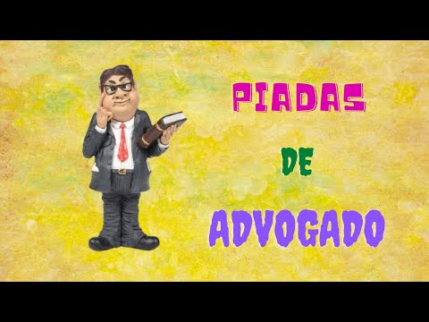 PIADAS DE ADVOGADO 😅🤣💦