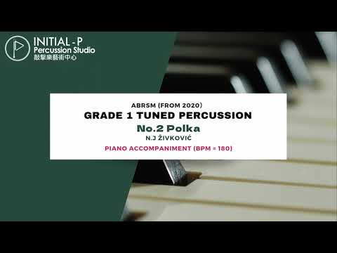 INITIAL-P 2020 ABRSM Tuned Percussion Grade 1- No 2 Polka with Accompaniment (BPM=180)