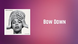 Beyoncé - Bow Down (Lyrics)