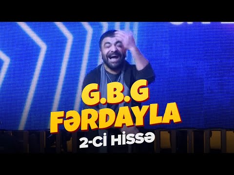 GBG Fərdayla — 2-ci bölüm