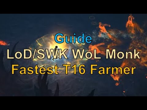 Guide: WoL Monk - Super Fast T16 Farmer