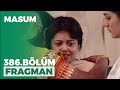 Masum 386 Bölüm Fragmanı 12 Nisan Pazartesi