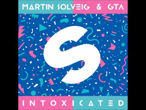 Martin Solveig & GTA   Intoxicated