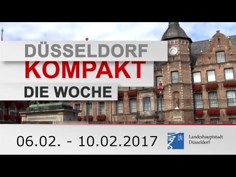 Düsseldorf Kompakt - Die Woche vom 06.02. - 10.02.2017