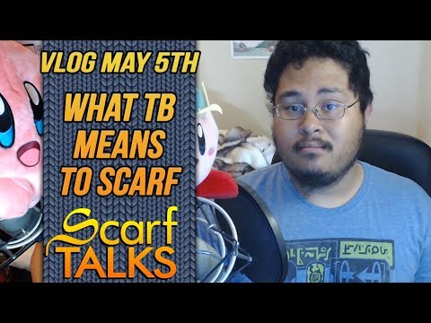 ScarfVLOG'd - May 5th, 2018