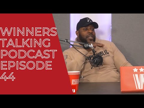 Winners Talking Podcast: Episode 44 - He's Already Beat