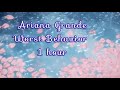 Ariana Grande Worst Behavior 1 HOUR